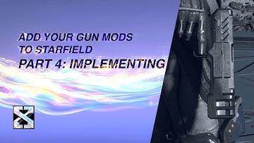 Tutorial: Add Your Own Guns and Weapons mods to Starfield: Part 4. Implementing with Creation Kit