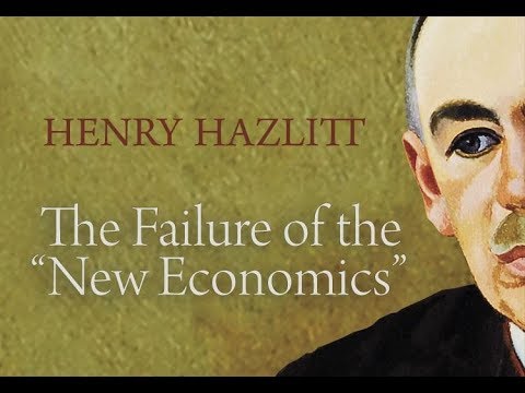 The Failure of the "New Economics" (Chapter 24: Keynes Lets Himself Go) by Henry Hazlitt