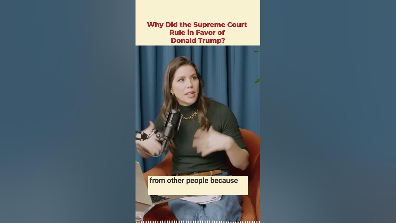 why-did-the-supreme-court-rule-in-favor-of-donald-trump-youtube