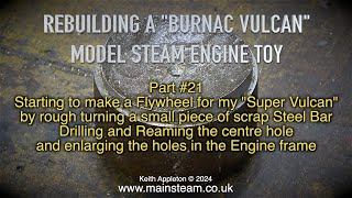 Thumbnail for REBUILDING A "BURNAC VULCAN" MODEL STEAM ENGINE TOY - PART #21