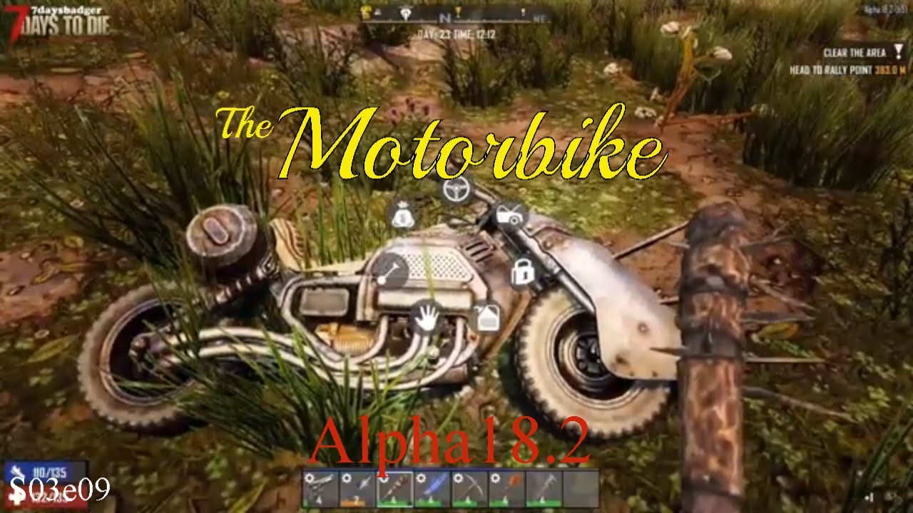 7 Days to Die - s03e09 - The Motorbike - 7daysbadger - alpha18.2