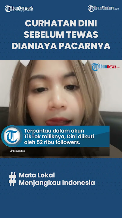 CURHATAN PILU Dini Sebelum Tewas Dianiaya Pacarnya yang Juga Anak DPR RI di Basement Blackhole KTV