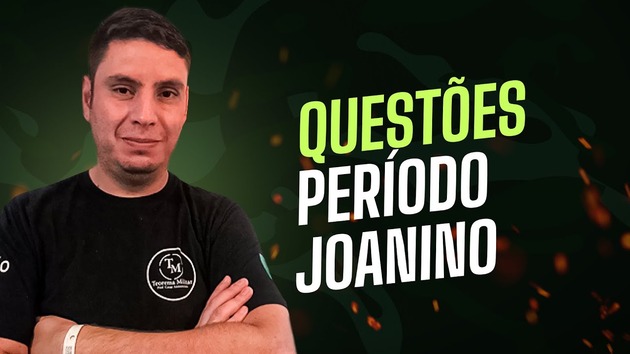 Questões Período Joanino | Prof. Éder