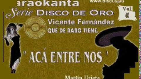 Thumbnail of Karaokanta - Vicente Fernández - Acá entre nos