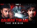 The Scariest Story of Gaurav Tiwari...But Things Got Darker | Part 1