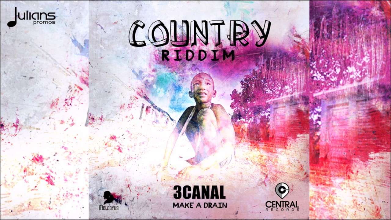 3Canal - Make Ah Drain (Country Riddim) "2017 Soca" (Trinidad)
