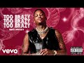YG - Too Brazy ft. Mozzy (Official Audio)