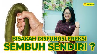 Dokter 24 - PENASARAN BANGET!! CARA TOP SEMBUHKAN DISFUNGSI EREKSI ADA DI SINI!