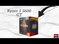 Dont buy the ryzen 5 5600 gtwatch this first