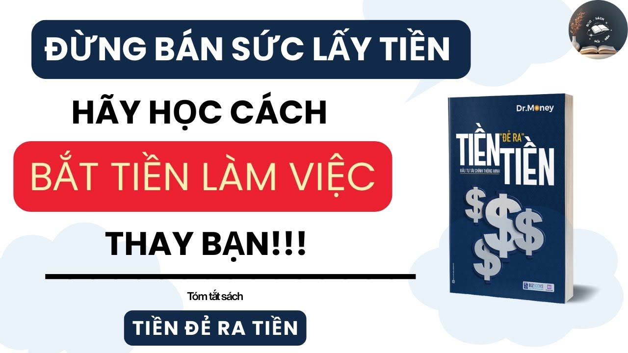 Công thức biến TIỀN LẺ thành tài sản khổng lồ | Tóm tắt sách - Tiền đẻ ra tiền