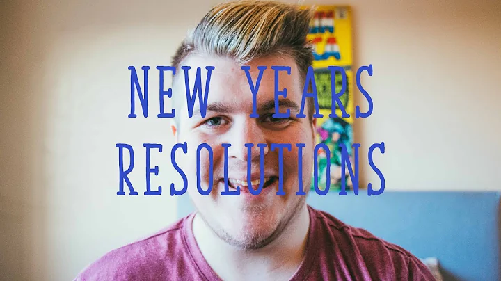 New Year Resolutions 2017 | Samuel Goss