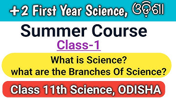 +2 First Year Science Class-1||Summer Course in Science In Odia ||Free Summer Course