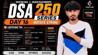 Day 16: Rotate String | LeetCode 796 | Java | Brute Force + Optimal | DSA 250 Series 🔥