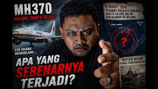 MH370 Terungkap Fakta Mengerikan yang Disembunyi
