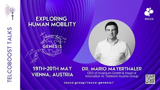 TelcoBoost Talk - Dr. Mario Mayerthaler: Exploring Human Mobility - Genesis 2025