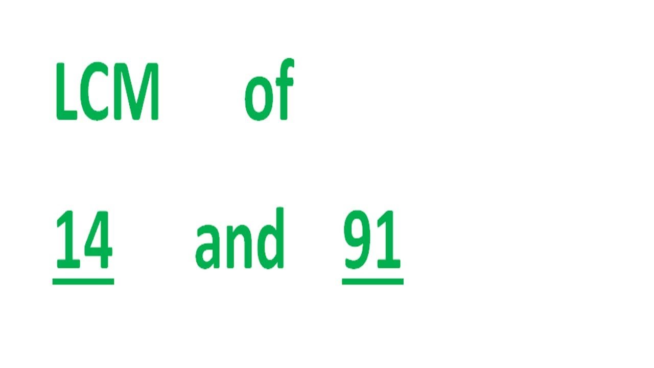 LCM Of 14 And 91 YouTube Lcm of 14 and 91 youtube