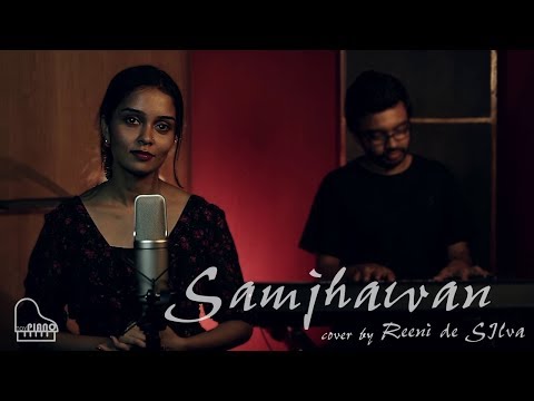 Samjhawan - Arijit Singh & Shreya Goshal - Cover by Reeni de Silva