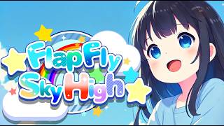 ☆Flap Fly Sky High☆