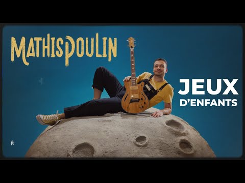 Mathis Poulin - Jeux d'enfants (Lyrics video)