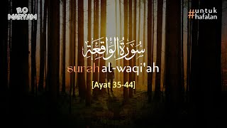 Surah Al-Waqi'ah سورة الواقعة ayat 35-44 (10X Pengulangan) - Metode Ummi #untukhafalan