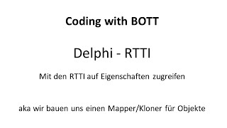 Delphi - mit den RTTI auf Eigenschaften zugreifen