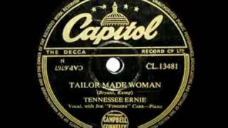 TENNESSEE ERNIE ~ TAILOR MADE WOMAN ~ 1950