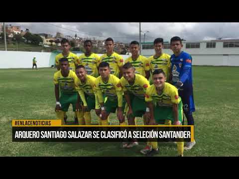 Arquero Santiago Salazar se clasificó con la Selección Santander a nacionales