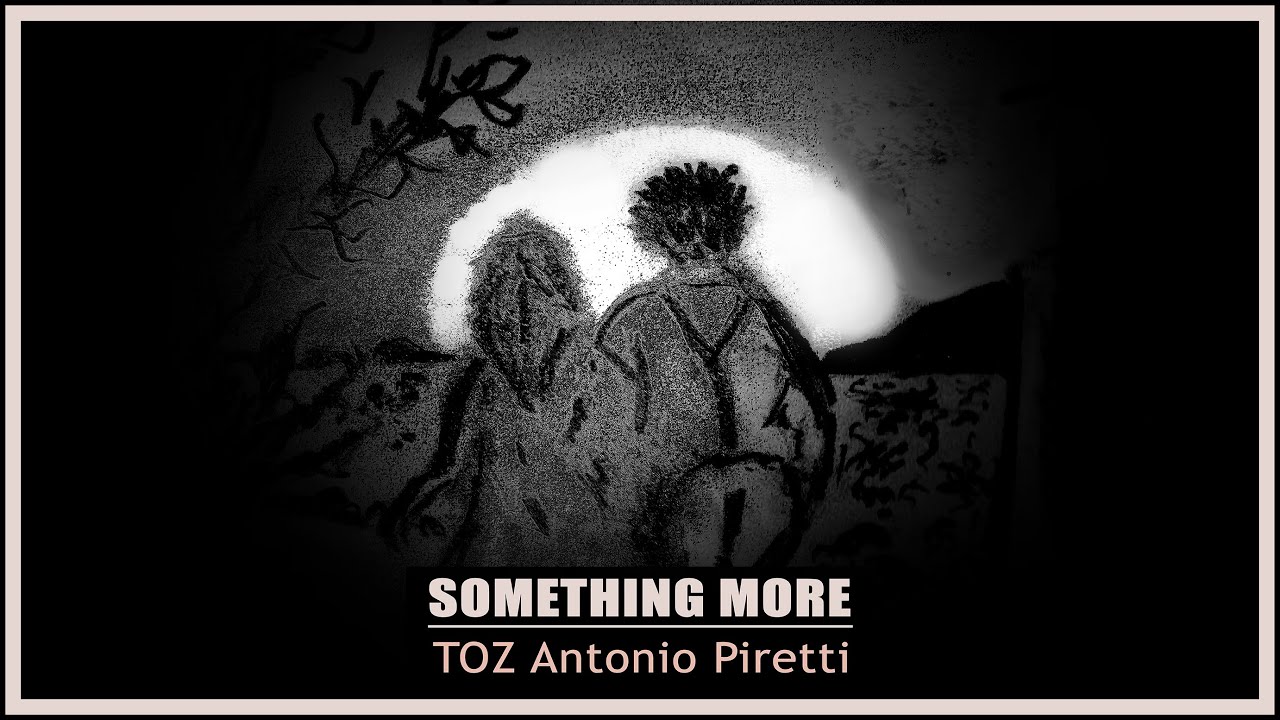 Watch TOZ Antonio Piretti - SOMETHING MORE on YouTube Watch TOZ Antonio Piretti - SOMETHING MORE on YouTube