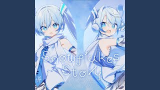 Snowflakes Story (feat. 初音ミク)