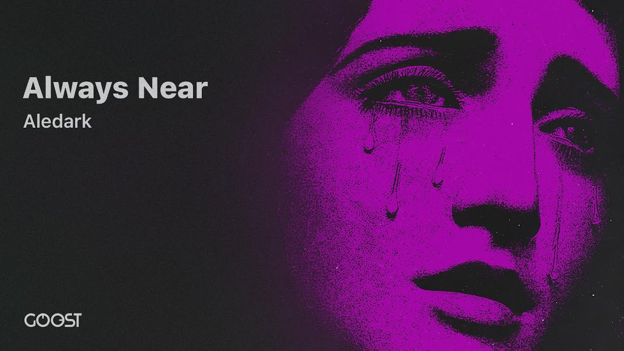 Aledark - Always Near (Offical Audio)