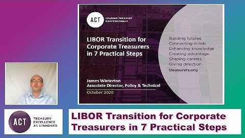 LIBOR Transition for Corporate Treasurers in 7 Practical Steps - October 2020