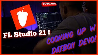 Cooking up with DatBoii Devo (FL Studio 21)