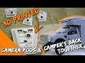 3D Printed Camera Pods and Dash Pods - How to Build an Overlander