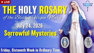 🔴 Rosary Friday Sorrowful Mysteries of the Rosary July 24, 2026 Praying together