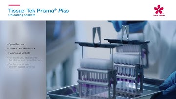 Tissue-Tek Prisma® Plus - Unloading Baskets Tutorial