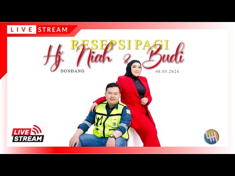 LIVE 🔴RESEPSI PAGI HJ. NIAH & BUDI (DONDANG)