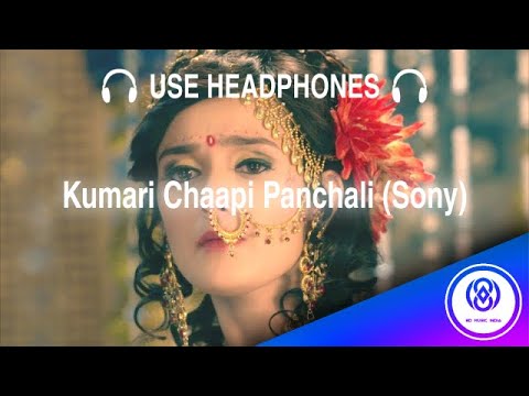 8D Audio  Kumari Chaapi Panchali   SuryaPutra Karna  8D MUSIC India