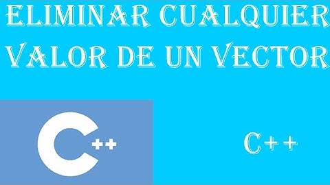 C++ Arreglos / Eliminar Cualquier valor en un Vector