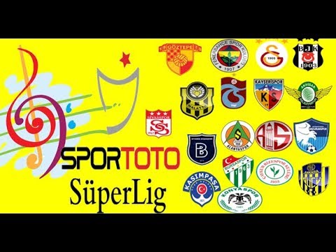 SPOR TOTO SÜPER LİG TAKIMLARININ ŞARKILARI (2018) (AÇIKLAMAYI OKUYUN)