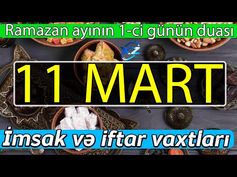 Ramazan ayının 1-ci günün duası -  İmsak və iftar vaxtları 2024