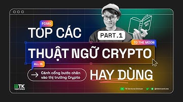 MarketCap là gì? TOP CÁC THUẬT NGỮ CRYPTO SIÊU DỄ HIỂU - PHẦN 1