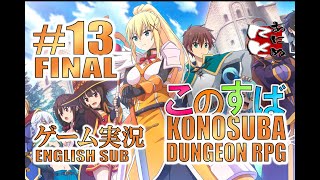 This is It | The Final Battle | Konosuba RPG Game | Part 13 [Final]