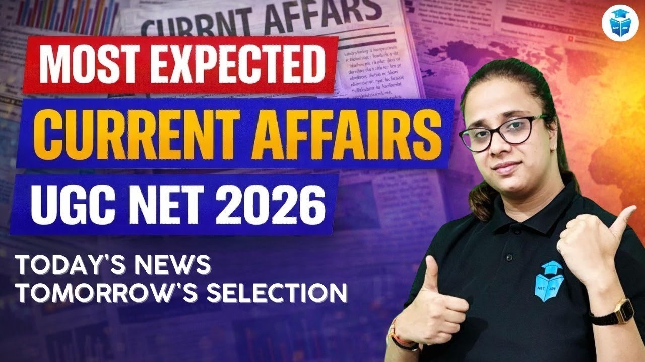 UGC NET Current Affairs 2026 | UGC NET Paper 1 Most Expected Current ...