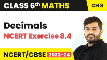 Decimals - NCERT Exercise 8.4 | Class 6 Maths Chapter 8