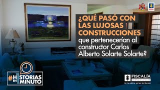 ¿Qué pasó con las lujosas construcciones que pertenecerían al constructor Carlos Alberto Solarte?