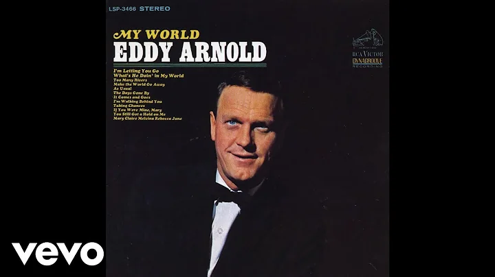 Eddy Arnold - Make the World Go Away (Official Aud...
