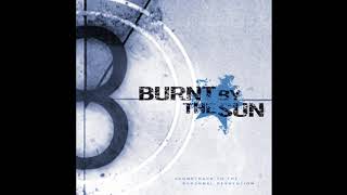 Burnt by the Sun - Soundtrack to the Personal Revolution (almost full album)