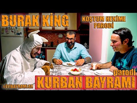 KURBAN BAYRAMI PARODİ / BURAK KİNG - KOŞTUM HEKİME / PARODİ KİNGS #İYİBAYRAMLAR