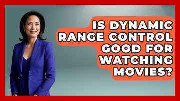 Is Dynamic Range Control Good For Watching Movies? - NextGen Viewing and Audio
