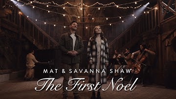 Thumbnail of The First Noel - Father Daughter Duet - Mat and Savanna Shaw (Official Video)